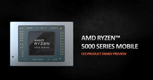 AMD正式发布锐龙5000U/5000H：Zen3架构、两天不用充电！
