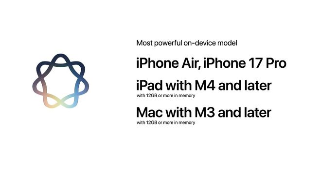 苹果称部分iOS 27高级本地AI功能仅限iPhone Air等机型